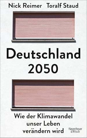 Bild des Verkufers fr Deutschland 2050: Wie der Klimawandel unser Leben verndern wird : Wie der Klimawandel unser Leben verndern wird zum Verkauf von AHA-BUCH