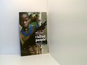 Bild des Verkufers fr I killed people: Wenn Kinder in den Krieg ziehen wenn Kinder in den Krieg ziehen zum Verkauf von Book Broker
