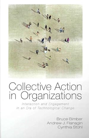 Seller image for Collective Action in Organizations : Interaction and Engagement in an Era of Technological Change for sale by GreatBookPrices