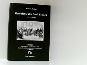 Bild des Verkufers fr Geschichte der Insel Zypern 1878-1949 Teil 1. 1878 - 1949 zum Verkauf von Book Broker