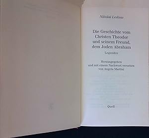 Bild des Verkufers fr Die Geschichte vom Christen Theodor und seinem Freund, dem Juden Abraham : Legenden. zum Verkauf von books4less (Versandantiquariat Petra Gros GmbH & Co. KG)