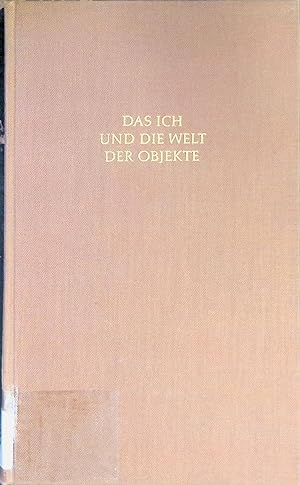 Seller image for Das Ich und die Welt der Objekte : Versuch e. Philosophie d. Einsamkeit u. Gemeinschaft. for sale by books4less (Versandantiquariat Petra Gros GmbH & Co. KG)