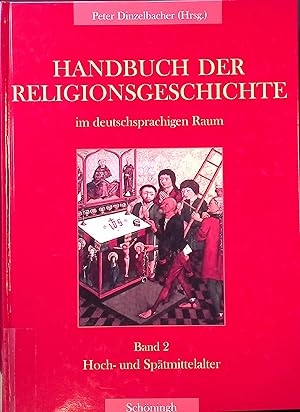 Bild des Verkufers fr Handbuch der Religionsgeschichte im deutschsprachigen Raum: BAND 2: Hoch- und Sptmittelalter. zum Verkauf von books4less (Versandantiquariat Petra Gros GmbH & Co. KG)