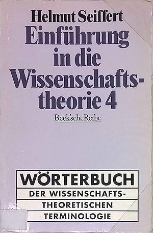 Bild des Verkufers fr Einfhrung in die Wissenschaftstheorie; Bd. 4., Wrterbuch der wissenschaftstheoretischen Terminologie. Beck'sche Reihe ; 1200 zum Verkauf von books4less (Versandantiquariat Petra Gros GmbH & Co. KG)