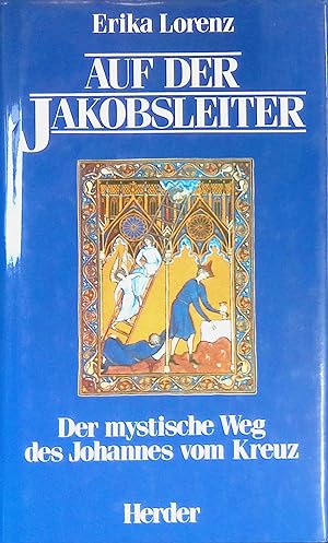 Seller image for Auf der Jakobsleiter : der mystische Weg des Johannes vom Kreuz. for sale by books4less (Versandantiquariat Petra Gros GmbH & Co. KG)