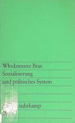 Sozialisierung und politisches System. Edition Suhrkamp ; (Nr 801)