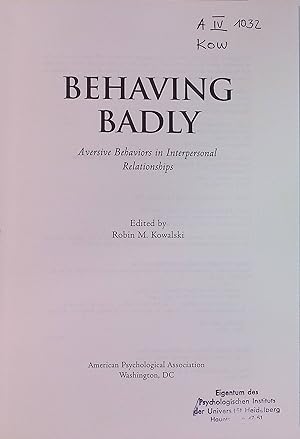 Bild des Verkufers fr Behaving Badly: Aversive Behaviors in Interpersonal Relationships zum Verkauf von books4less (Versandantiquariat Petra Gros GmbH & Co. KG)
