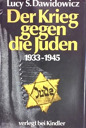 Bild des Verkufers fr Der Krieg gegen die Juden : 1933 - 1945. zum Verkauf von books4less (Versandantiquariat Petra Gros GmbH & Co. KG)