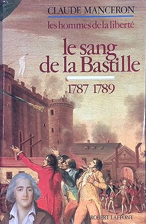 Image du vendeur pour Les Hommes de la Libert, 5: Les ang de la Bastille 1787/1789 mis en vente par books4less (Versandantiquariat Petra Gros GmbH & Co. KG)