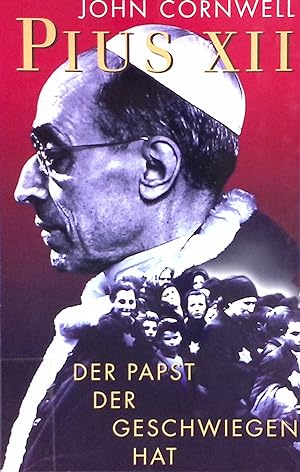 Bild des Verkufers fr Pius XII. : der Papst, der geschwiegen hat. zum Verkauf von books4less (Versandantiquariat Petra Gros GmbH & Co. KG)