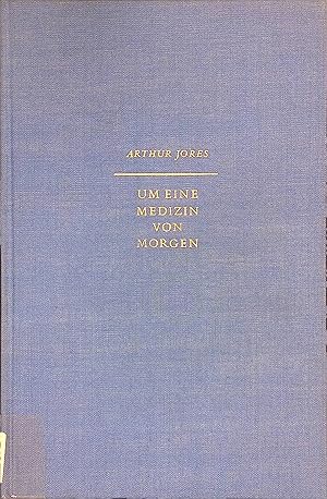 Imagen del vendedor de Um eine Medizin von morgen : Beitrge z. rztl. Besinnung auf d. ganzen Menschen. a la venta por books4less (Versandantiquariat Petra Gros GmbH & Co. KG)