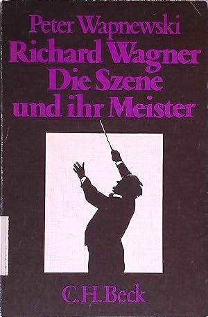 Bild des Verkufers fr Richard Wagner : d. Szene u. ihr Meister. Beck'sche schwarze Reihe ; Bd. 178 zum Verkauf von books4less (Versandantiquariat Petra Gros GmbH & Co. KG)