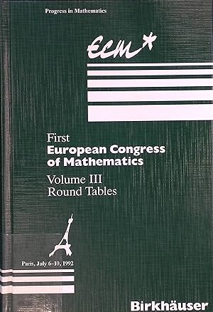 Bild des Verkufers fr First European Congress of Mathematics, Vol. 3: Round Tables Progress in Mathematics, 121 zum Verkauf von books4less (Versandantiquariat Petra Gros GmbH & Co. KG)