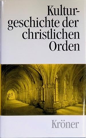 Bild des Verkufers fr Kulturgeschichte der christlichen Orden : in Einzeldarstellungen. Krners Taschenausgabe ; Bd. 450 zum Verkauf von books4less (Versandantiquariat Petra Gros GmbH & Co. KG)