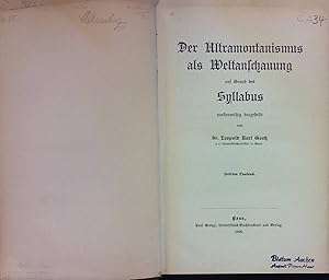 Seller image for Der Ultramontanismus als Weltanschauung auf Grund des Syllabus quellenmssig dargestellt. for sale by books4less (Versandantiquariat Petra Gros GmbH & Co. KG)