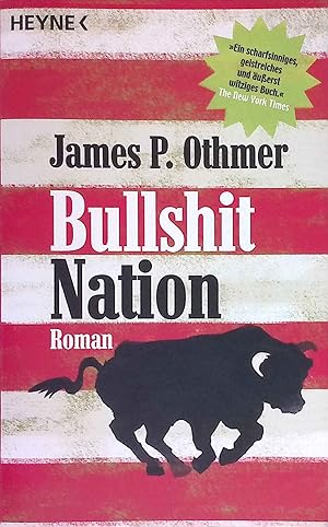 Seller image for Bullshit-Nation : Roman. for sale by books4less (Versandantiquariat Petra Gros GmbH & Co. KG)