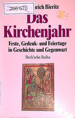 Immagine del venditore per Das Kirchenjahr : Feste, Gedenk- und Feiertage in Geschichte und Gegenwart. Beck'sche Reihe ; 447 venduto da books4less (Versandantiquariat Petra Gros GmbH & Co. KG)