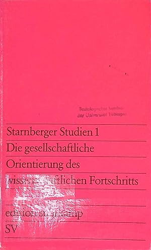 Seller image for Die gesellschaftliche Orientierung des wissenschaftlichen Fortschritts. (Nr. 877) Edition Suhrkamp ; Starnberger Studien ; 1; for sale by books4less (Versandantiquariat Petra Gros GmbH & Co. KG)