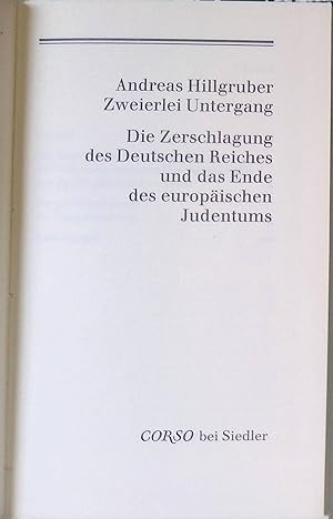 Seller image for Zweierlei Untergang: Die Zerschlagung d. Dt. Reiches u.d. Ende d. europ. Judentums for sale by books4less (Versandantiquariat Petra Gros GmbH & Co. KG)