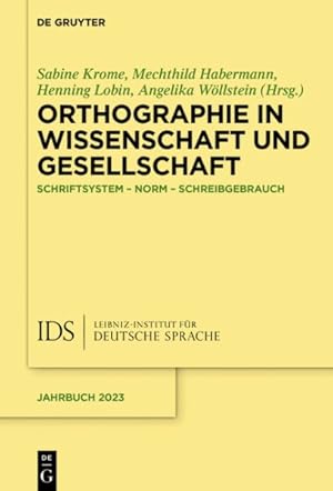 Immagine del venditore per Orthographie in Wissenschaft Und Gesellschaft : Schriftsystem - Norm - Schreibgebrauch -Language: German venduto da GreatBookPrices