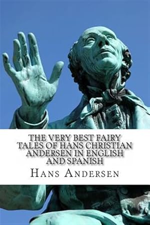 Imagen del vendedor de Very Best Fairy Tales of Hans Christian Andersen in English and Spanish a la venta por GreatBookPrices