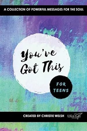 Image du vendeur pour You've Got This - For Teens: A Collection of Powerful Affirmations for the Soul mis en vente par GreatBookPrices