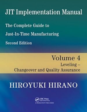 Image du vendeur pour JIT Implementation Manual : The Complete Guide to Just-in-Time Manufacturing: Leveling- Changeover and Quality Assurance mis en vente par GreatBookPrices