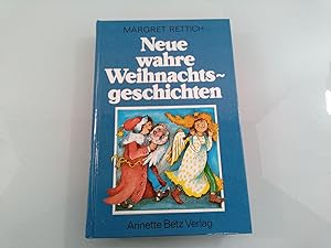Seller image for Neue wahre Weihnachtsgeschichten Margret Rettich for sale by SIGA eG