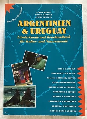 Argentinien & Uruguay : Länderkunde und Reisehandbuch für Kultur- und Naturreisende.