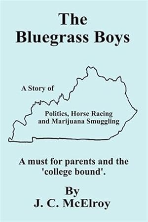 Imagen del vendedor de Bluegrass Boys : A Story of Politics, Horse Racing and Marijuana Smuggling a la venta por GreatBookPrices