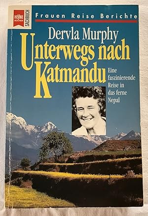 Unterwegs nach Katmandu. Eine faszinierende Reise in das ferne Nepal.