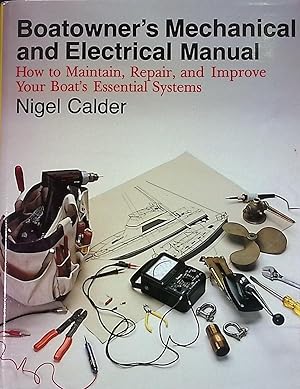 Image du vendeur pour Boatowner's Mechanical and Electrical Manual. How to Maintain, Repair, and Improve Your Boat's Essential Systems mis en vente par Barter Books Ltd