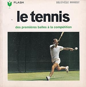 Bild des Verkufers fr Le tennis, des premires balles  la comptition - Marabout flash n 99 zum Verkauf von Pare Yannick