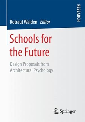 Imagen del vendedor de Schools for the Future : Design Proposals from Architectural Psychology a la venta por GreatBookPrices