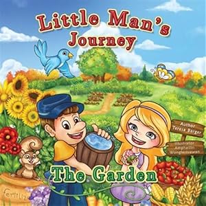 Imagen del vendedor de Little Man's Journey the Garden: The Garden a la venta por GreatBookPrices