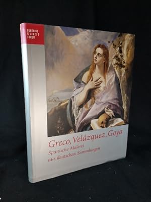 Seller image for Greco, Velzquez, Goya. Spanische Malerei aus deutschen Sammlungen. Publikation zur Ausstellung, Bucerius Kunst Forum Hamburg, Staatliche Kunstsammlungen Dresden und Muzeum Budapest 2005/2006 for sale by ANTIQUARIAT Franke BRUDDENBOOKS