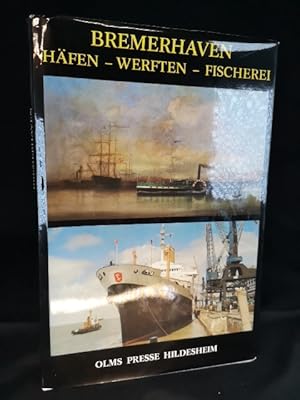 Immagine del venditore per Bremerhaven Hfen - Werften - Fischerei venduto da ANTIQUARIAT Franke BRUDDENBOOKS