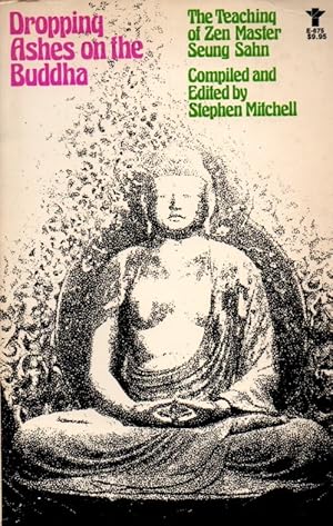 Immagine del venditore per The teaching of Zen Master Seung Sahn.Dropping Ashes on the Buddha venduto da JP Livres