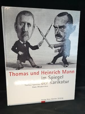Seller image for Thomas und Heinrich Mann im Spiegel der Karrikatur hrsg. von Thomas Sprecher und Hans Wisskirchen for sale by ANTIQUARIAT Franke BRUDDENBOOKS