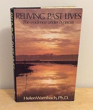 Seller image for Reliving Past Lives : The Evidence Under Hypnosis for sale by M. C. Wilson