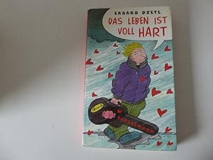 Imagen del vendedor de Das Leben ist voll hart. Mit Illustrationen den Autors. TB a la venta por Deichkieker Bcherkiste