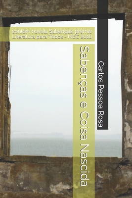 Seller image for Sabenas e Coisa Nascida: contm novela Sabenas: prmio Literatura para Todos - MEC 2010 -Language: portuguese for sale by GreatBookPrices
