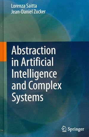 Seller image for Abstraction in Artificial Intelligence and Complex Systems for sale by GreatBookPrices