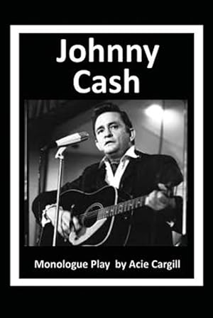 Bild des Verkufers fr Johnny Cash: Monologue Play zum Verkauf von GreatBookPrices