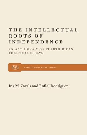 Immagine del venditore per Intellectual Roots of Independence : An Anthology of Puerto Rican Political Essays venduto da GreatBookPrices