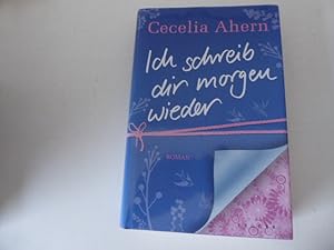 Bild des Verkufers fr Ich schreib dir morgen wieder. Roman. Hardcover mit Schutzumschlag zum Verkauf von Deichkieker Bcherkiste