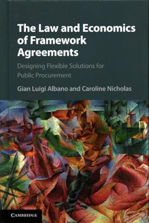 Seller image for Law and Economics of Framework Agreements : Designing Flexible Solutions for Public Procurement for sale by GreatBookPrices