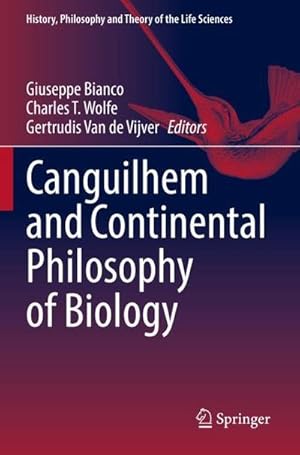 Bild des Verkufers fr Canguilhem and Continental Philosophy of Biology zum Verkauf von AHA-BUCH GmbH