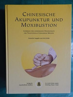 Imagen del vendedor de Chinesische Akupunktur und Moxibustion a la venta por Buchantiquariat Uwe Sticht, Einzelunter.