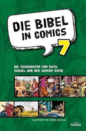 Bild des Verkufers fr Die Bibel in Comics 7 : Die Geschichten von Ruth, Samuel und dem jungen David zum Verkauf von Smartbuy